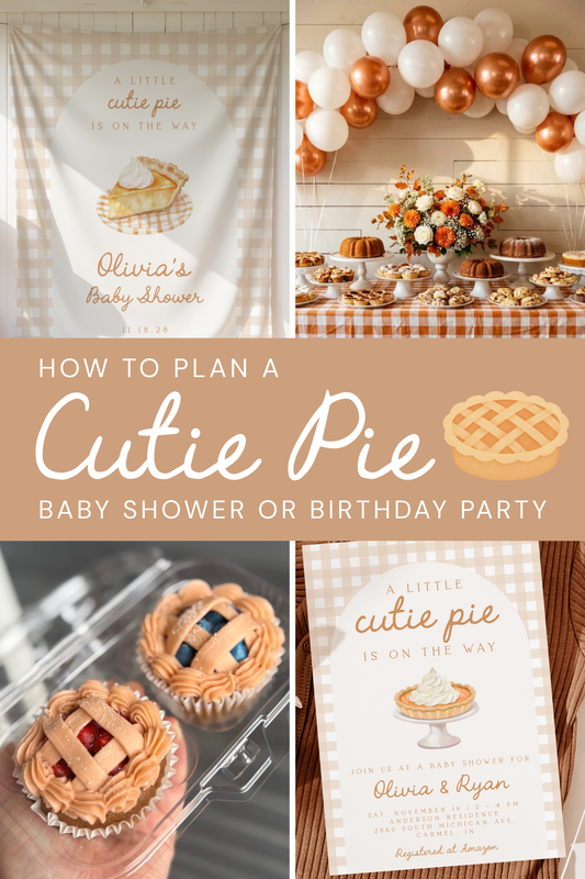 How to Plan a Cutie Pie Party: Baby Shower & Birthday Ideas